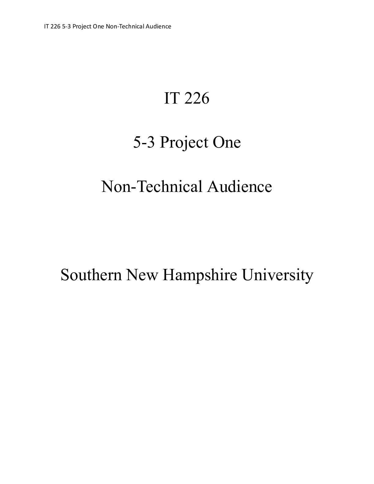 Preview image for IT 226 5 3 Project One Non Technical Audience|    IT 226  5-3 Project One  Non-Technic